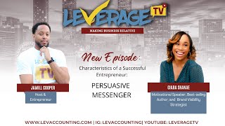 Episode 10 Characteristics of a Success Entrepreneur: Persuasive Messenger Ft. Ciara Shanae