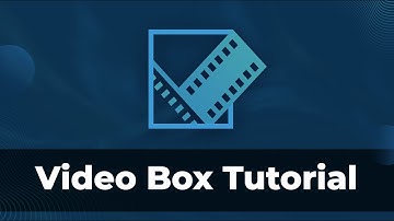 Video Box Tutorial