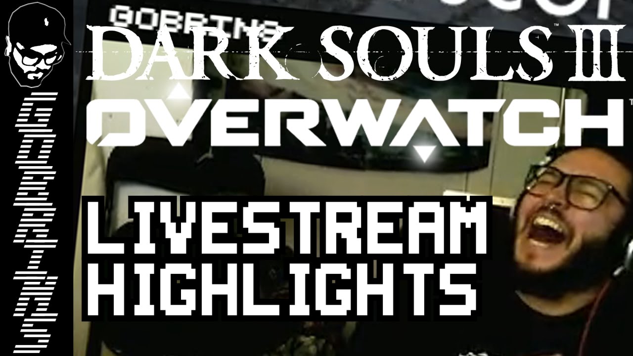 DARK SOULS 3 and OVERWATCH - PRE NEW YEARS LIVESTREAM HIGHLIGHTS & FUNNY MOMENTS