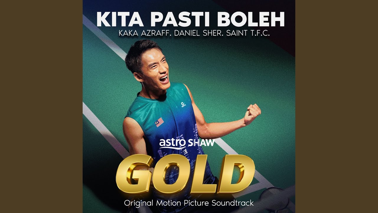 在 YouTube 上觀看「Kita Pasti Boleh (From Astro Shaw "Gold" Original Motion Picture)」