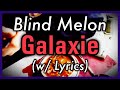 Blind melon  galaxie w lyrics