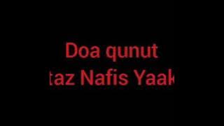 Doa Qunut Ustaz Nafis Yaakub