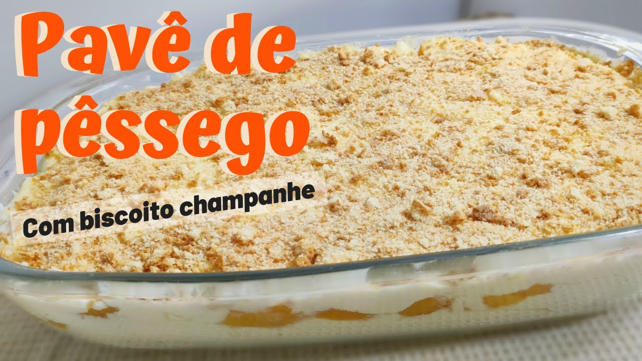 PAVÊ DE PÊSSEGO COM BISCOITO CHAMPANHE