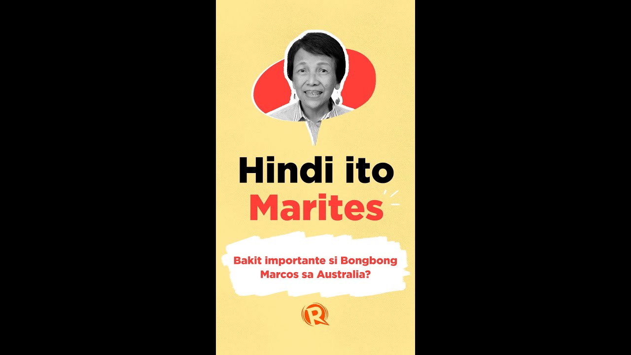 Hindi Ito Marites: Bakit importante si Bongbong Marcos sa Australia?