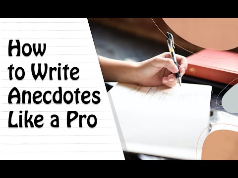 How to Write Anecdotes Like a Pro.
