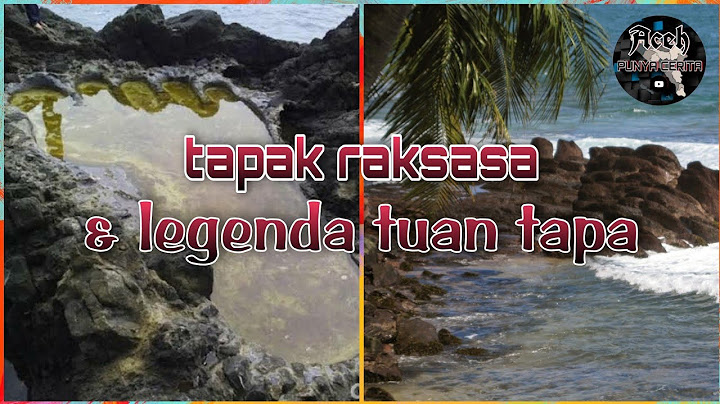 kisah tapak kaki raksasa & legenda tuan tapa
