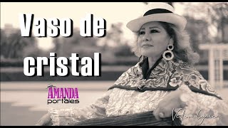 Vaso de Cristal - Amanda Portales (Video Lyric 2021) chords