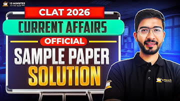 CLAT 2026 Official Sample Paper Solution: Current Affairs & GK Live Paper Solving (Step-by-Step)