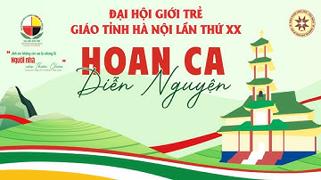 🎯ĐẠI HỘI GIỚI TRẺ GIÁO TỈNH HÀ NỘI LẦN THỨ XX 🔴HOAN CA - DIỄN NGUYỆN - CHẦU THÁNH THỂ
