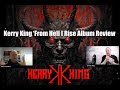 Kerry king from hell i rise album review reaction better than slayer