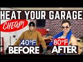 How to HEAT your Garage or Workshop the CHEAP and EASY way!