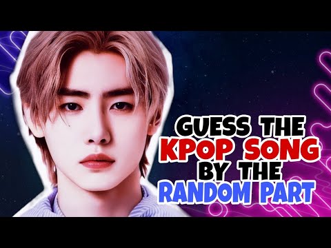 GUESS THE KPOP SONG BY THE RANDOM PART|| KPOP GAME