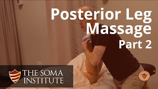 General Posterior Leg Protocol: Beginning Massage Techniques, Part 2