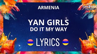 LYRICS / բառերը | YAN GIRLS - DO IT MY WAY | JESC 2023 ARMENIA