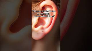 There’s a Hidden Button on Your Body — Here’s What It Does!#facts #Shorts