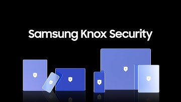Samsung Knox Security: Built to Protect