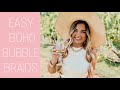 SUPER EASY Boho Bubble Braids Tutorial! ♡