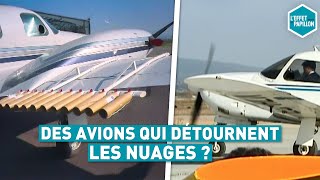 DES AVIONS QUI DÉTOURNENT LES NUAGES ? (Espagne) - L'Effet Papillon