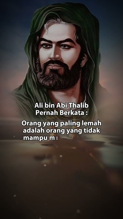 Kutipan Kata Bijak Ali bin Abi Thalib #videoshorts