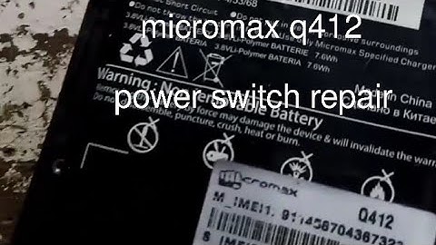 Micromax q412 model power switch repair
