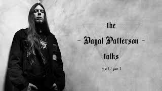 BLACK METAL: The Dayal Patterson Talks - část 1 / part 1