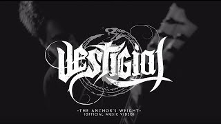Vestigial - The Anchor's Weight (Official Music Video)