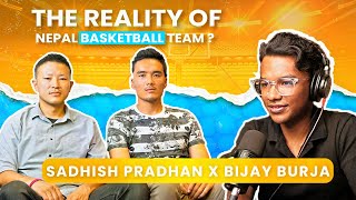 The Unseen Challenges Of Nepal Basketball With Sadhish Pradhan Bijaya Burja 