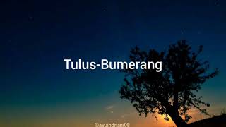 Tulus Bumerang - Lirik