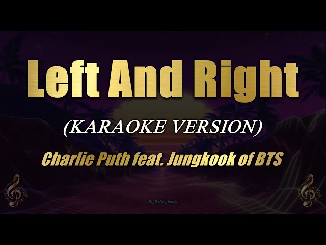 Left And Right - Charlie Puth feat. Jungkook of BTS (Karaoke Cover) class=