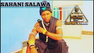 SAHANI SALAWA_UJUMBE WA KOMBE_2025 EMPAYA STUDIO 0693309172