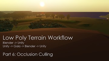 Low Poly Terrain Workflow - Part 6 : Occlusion Culling