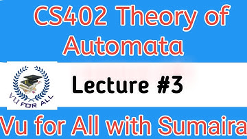 CS402 Lecture #3 | Theory of automata | in Urdu/Hindi