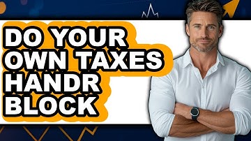 How to Do Your Own Taxes H&R Block (The Only Way)