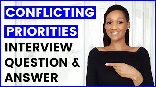 CONFLICTING PRIORITIES Interview Question and Answer