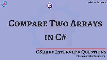 4  Compare Two Arrays using LINQ in C#  | SequenceEqual - C# Interview Questions