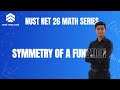Lecture 13 | Symmetry of a Function | NUST NET 26 Crack Series