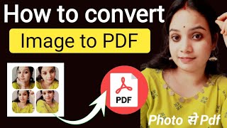 Photo se pdf file kaise banaye || how to convert image to Pdf | Image se pdf kaise banaye | TechAnnu