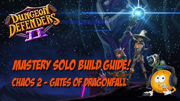 Mastery Build Guide - Chaos 2 Gates of Dragonfall!