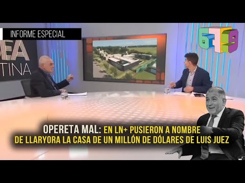 Opereta mal: en LN+ pusieron a nombre de Llaryora la casa de un millón de dolares de Luis Juez