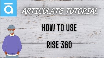 Articulate Rise 360 tutorial | Rise 360 Demo | Learn Rise 360