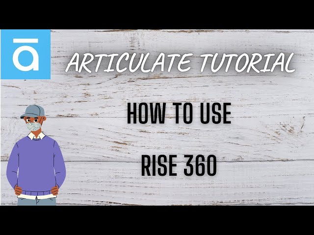 Articulate Rise 360 tutorial | Rise 360 Demo | Learn Rise 360