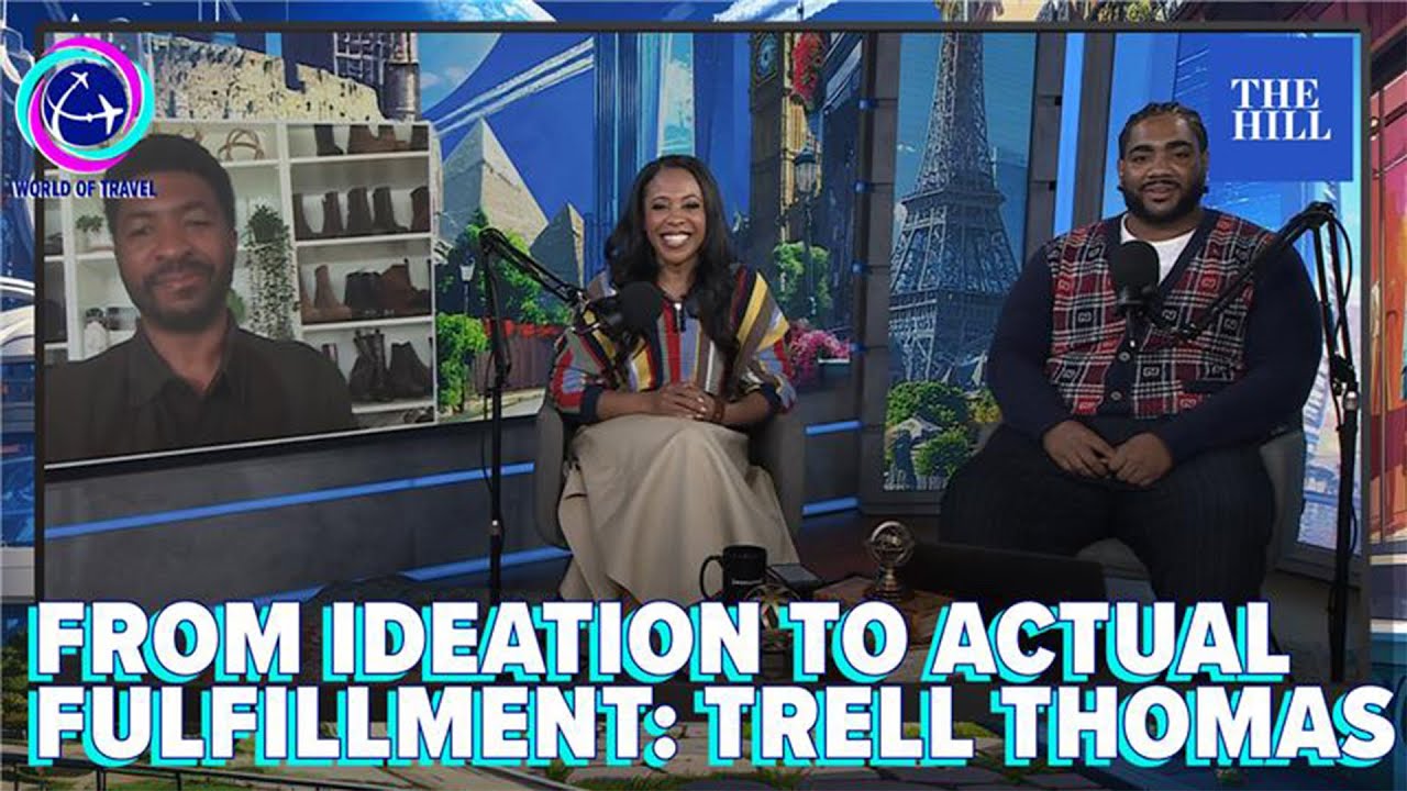 From Ideation To Actual Fulfillment: Trell Thomas | WORLD OF TRAVEL