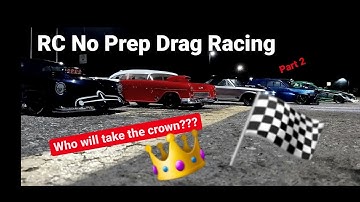 No Prep RC Drag Racing Tournament. Part 2