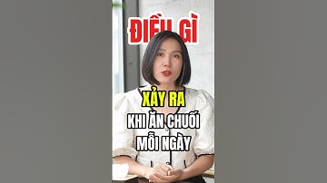 Điều Gì Xảy Ra Khi Ăn Chuối Mỗi Ngày Lợi Ích Tuyệt Vời Bạn Nên Biết!