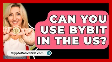 Can You Use Bybit In The Us? - CryptoBasics360.com