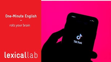 ONE-MINUTE ENGLISH: (It) rots your brain LEARN WITH LEXICAL LAB