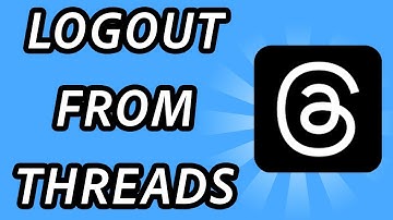 How to logout from Threads app (FULL GUIDE)