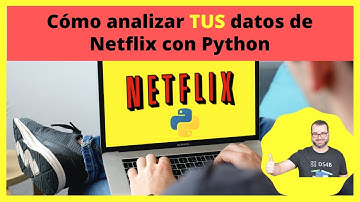 Te ENSEÑO a analizar TUS propios datos de Netflix con Python 😎
