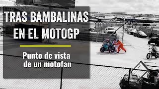LO QUE NO SE VE EN UNA CARRERA DE MOTOGP –TRAS BAMBALINAS COMO ESPECTADOR MOTOFANS