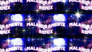 M A L A N D R A M E N T E - REMIX